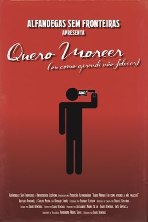 Quero Morrer (ou Como Aprendi a Não Falecer)