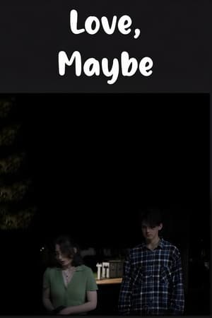 Love, Maybe