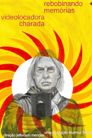 Rebobinando Memórias - Videolocadora Charada