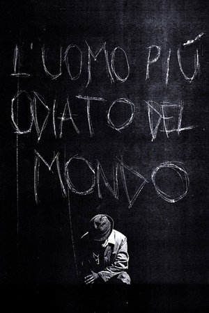 L'uomo più odiato del mondo