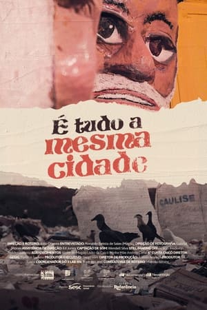 É tudo a mesma cidade