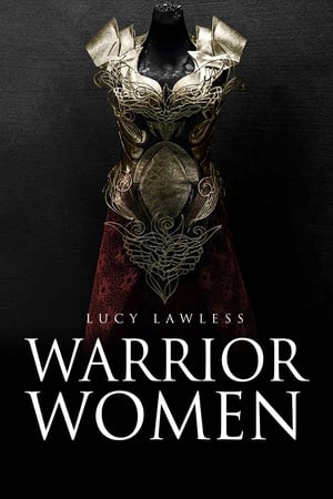 Warrior Women with Lucy Lawless