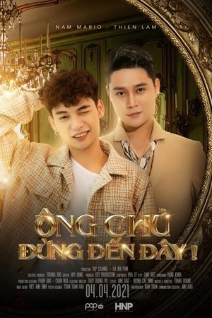 ÔNG CHỦ, ĐỪNG ĐẾN ĐÂY!