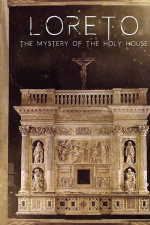 Loreto: The Mystery of The Holy House