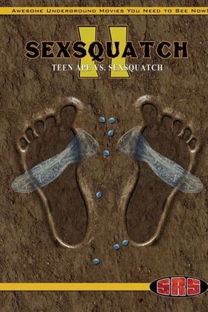 Sexsquatch 2: Teen Ape vs. Sexsquatch
