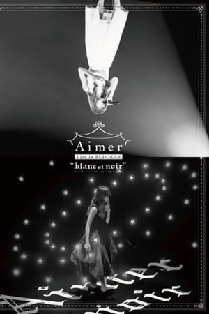 Aimer Live in BUDOKAN“2017 blanc et noir” 日本武道馆