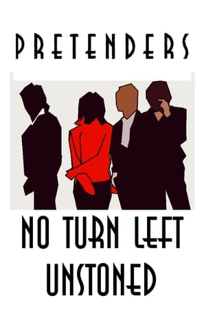 The Pretenders: No Turn Left Unstoned