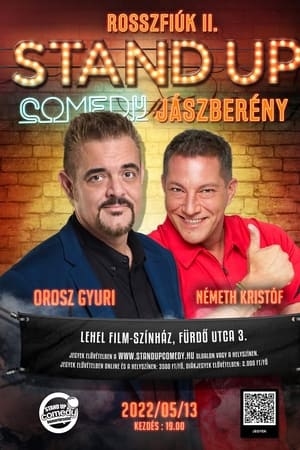 Rosszfiúk 2. - Orosz György, Németh Kristóf közös stand up comedy műsora