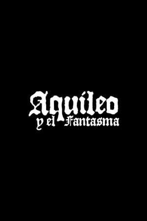 Aquileo y el Fantasma
