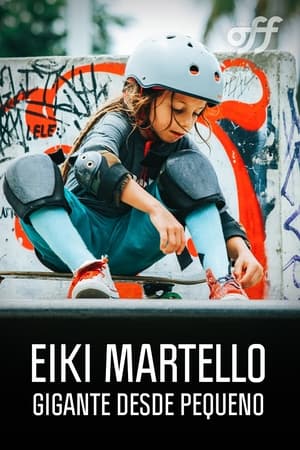 Eiki Martello: Gigante Desde Pequeno