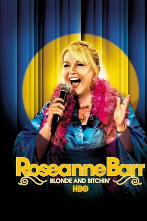 Roseanne Barr: Blonde and Bitchin'
