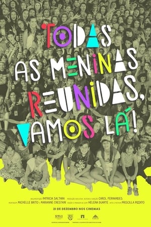 Todas as Meninas Reunidas, Vamos Lá!