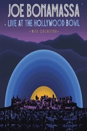 Joe Bonamassa Live at the Hollywood Bowl (with Orchestra).