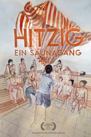 Hitzig - Ein Saunagang