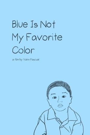 Blue Is Not My Favorite Color