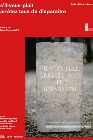 S'il-vous-plaît arrêtez tous de disparaître