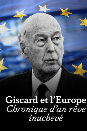 Giscard et l'Europe : chronique d'un rêve inachevé