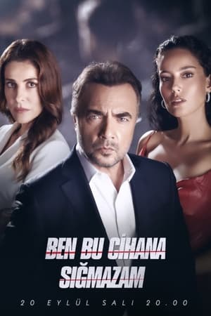 Ben Bu Cihana Sığmazam
