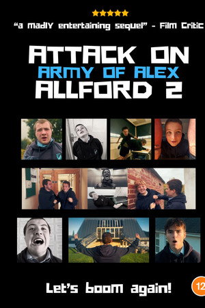 Attack On Allford 2: Army Of Alex