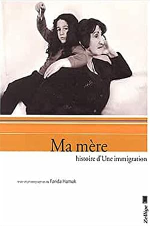 Ma mère, histoire d'une immigration