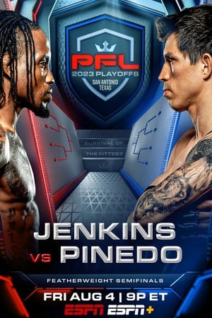 PFL Playoffs 2023: PFL 7 Jenkins vs. Pinedo