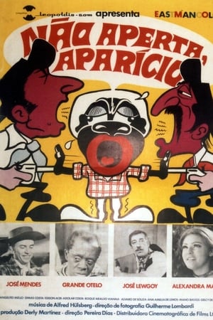 Não Aperta, Aparício