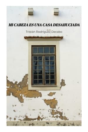Mi cabeza es una casa desahuciada