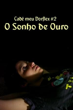 Cadê Meu Dorflex #2 - O Sonho de Ouro