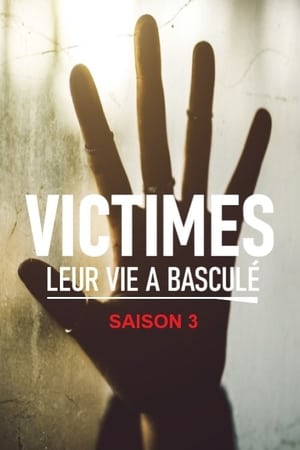 Victimes : leur vie a basculé第3季