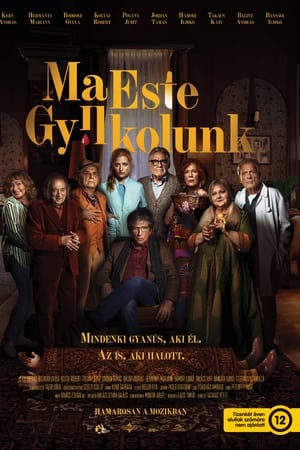 Ma este gyilkolunk