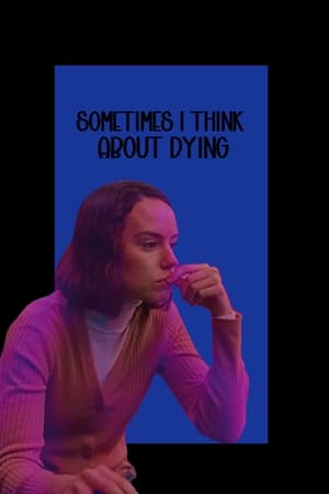 Sometimes I Think About Dying