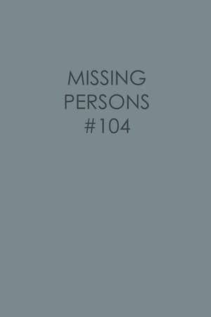 Missing Persons #104