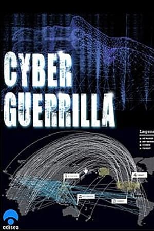 Cyber Guérilla: Hackers, pirates et guerres secrètes