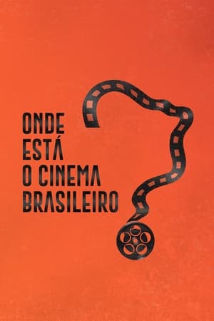 Onde Está o Cinema Brasileiro?