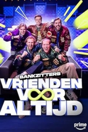 Bankzitters: Vrienden Voor Altijd