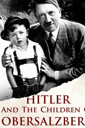 Hitler und die Kinder vom Obersalzberg