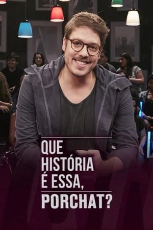 Que História é Essa, Porchat?第2季