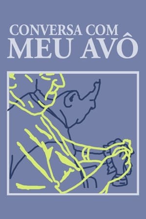 Conversa com Meu Avô
