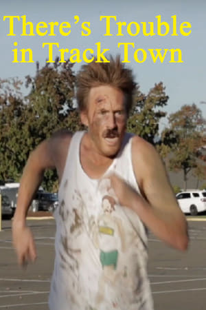 There's Trouble in Track Town