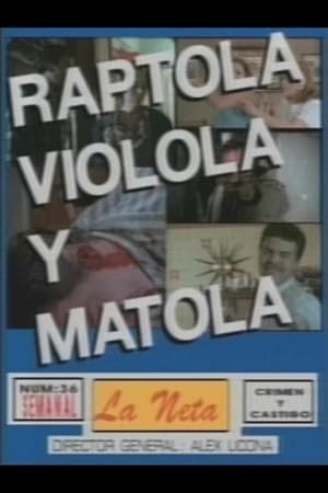 Raptola, violola y matola