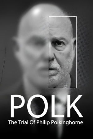 Polk: The Trial Of Philip Polkinghorne