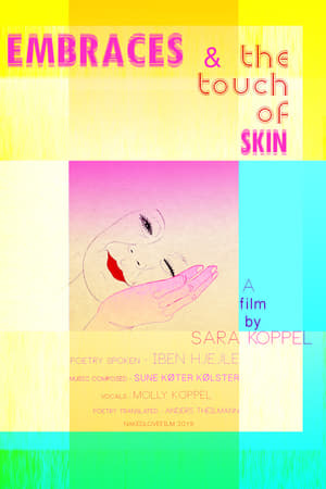 Embraces & the Touch of Skin
