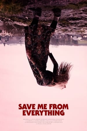 Save Me from Everything