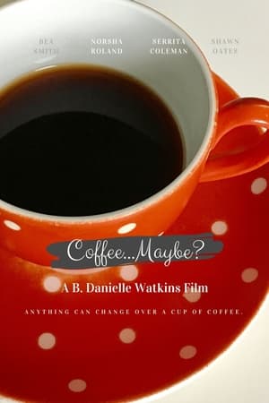 Coffee... Maybe?
