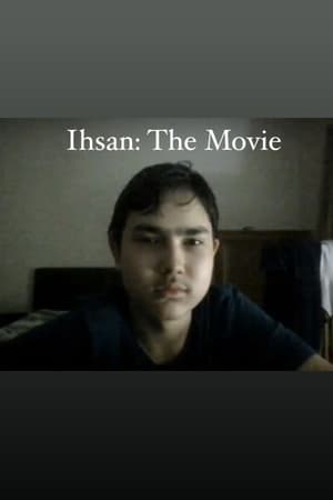 Ihsan: The Movie