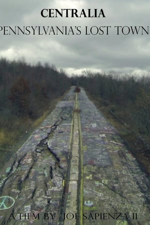 Centralia: Pennsylvania's Lost Town