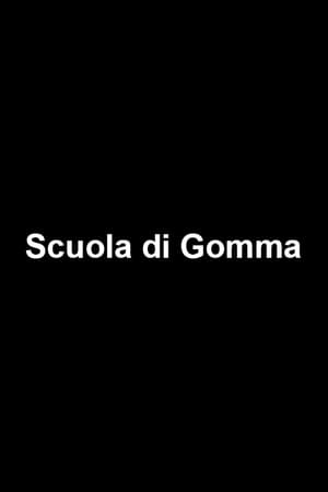 Scuola di Gomma