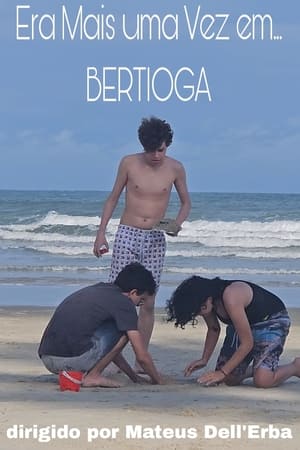 Era Mais Uma Vez em... Bertioga