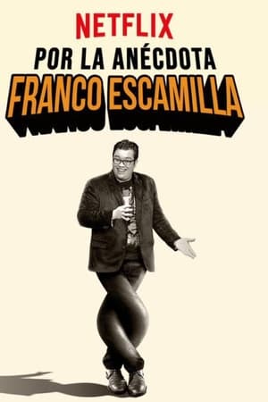 Franco Escamilla: por la anécdota