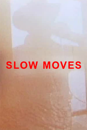Slow Moves